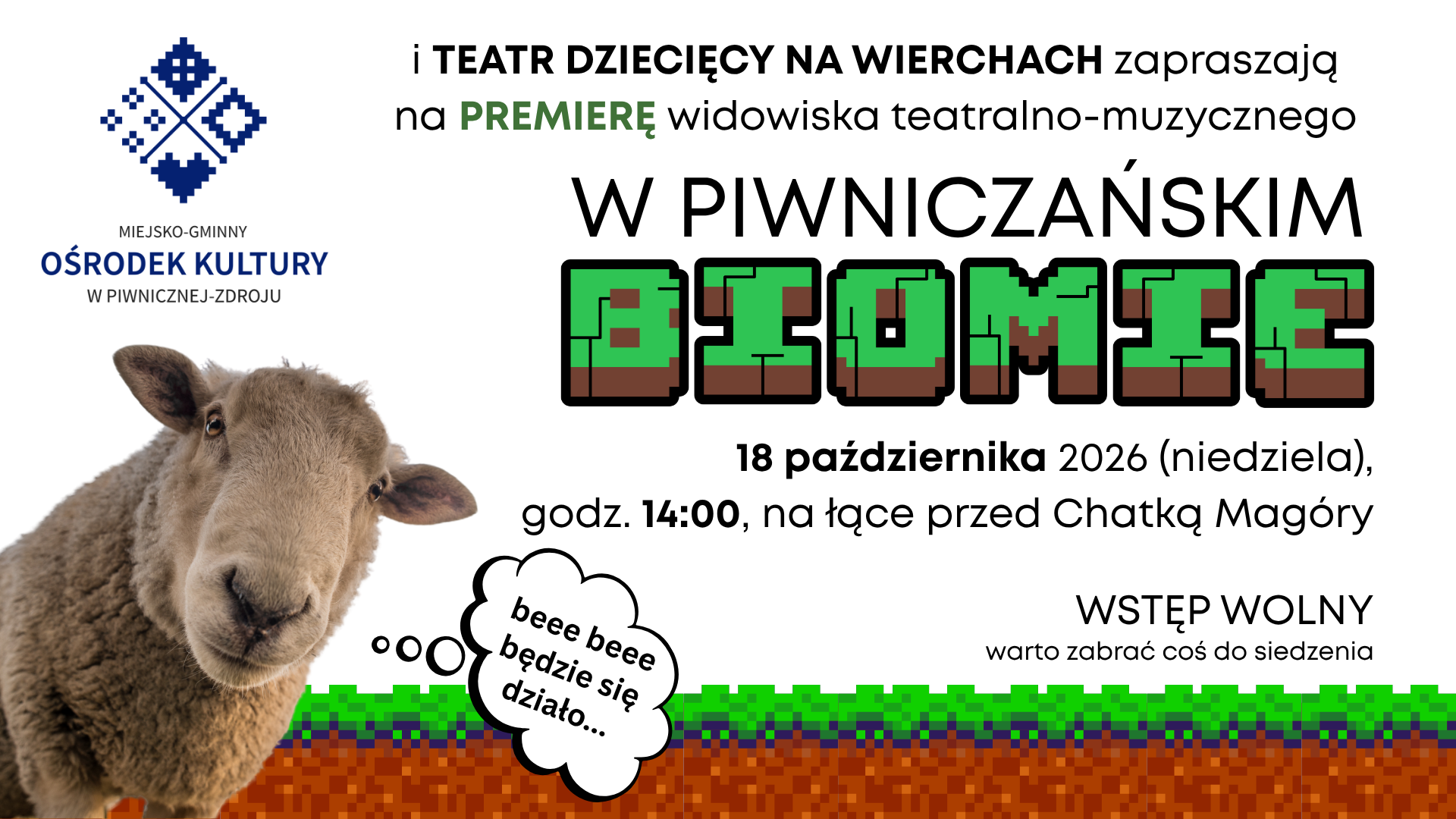 I TEATR DZIECIĘCY NA WIERCHACH zapraszają na PREMIERĘ widowiska teatralno muzycznego